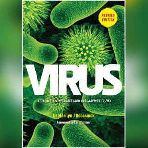 Virus: 101 Incredible Microbes from Coronavirus to Zika, Revised Edition by Marilyn Roossinck