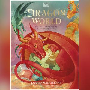 Dragon World by Tamara Macfarlane