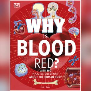 Why Is Blood Red? by Emily Dodd
