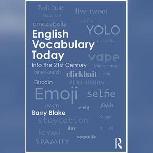 English Vocabulary Today: Into the 21st Century by Barry J. Blake