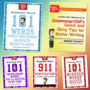 Grammar Girl's Quick & Dirty Tips by Mignon Fogarty