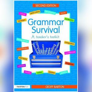 Grammar Survival: A Teacher's Toolkit by Geoff Barton