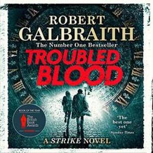 Troubled Blood (Cormoran Strike #5) by Robert Galbraith (Pseudonym), J.K. Rowling
