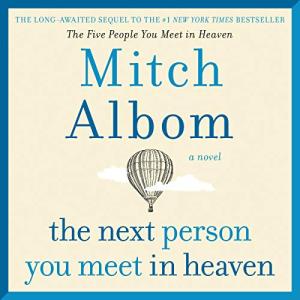 你在天堂里遇见的下一个人 | The Next Person You Meet in Heaven (The Five People You Meet in Heaven #2) by Mitch Albom