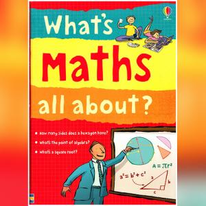 What's Math All About? by Alex Frith
