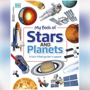 My Book of Stars and Planets: A fact-filled guide to space by DK