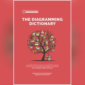 The Diagramming Dictionary by by Susan Wise Bauer