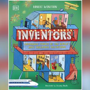 Inventors: Incredible stories of the world's most ingenious inventions by Robert Winston