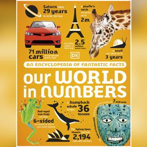 Our World in Numbers: An Encyclopedia of Fantastic Facts