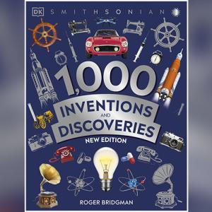 1,000 Inventions and Discoveries by Roger Bridgman