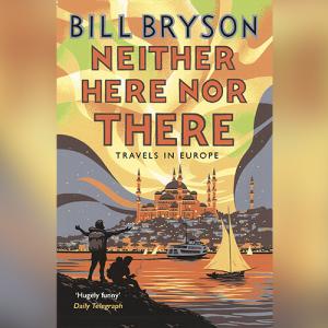 东西莫辨逛欧洲 | Neither Here nor There: Travels in Europe by Bill Bryson