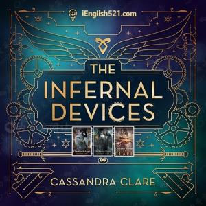 The Infernal Devices Series by Cassandra Clare