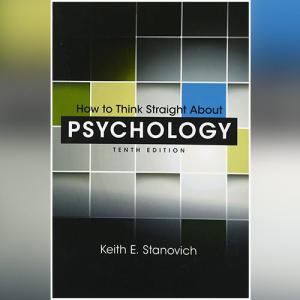 这才是心理学 | How to Think Straight about Psychology by Keith E. Stanovich