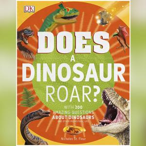 Does a Dinosaur Roar by Nicholas St