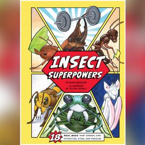 推荐一本有趣的儿童科普读物 - 昆虫的超能力，带你深入了解昆虫难以置信的能力 | Insect Superpowers