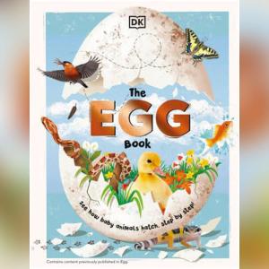推荐一本有趣的儿童科普读物 - The Egg Book：带你一步一步看动物宝宝孵化过程