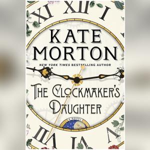 钟表匠的女儿 | The Clockmaker's Daughter by Kate Morton