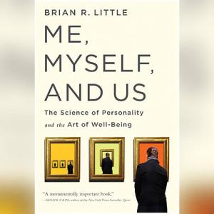突破天性 | Me, Myself, and Us: The Science of Personality and the Art of Well-Being by Brian Little