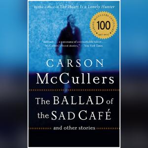 伤心咖啡馆之歌 | The Ballad of the Sad Café and Other Stories by Carson McCullers
