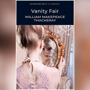 名利场 | Vanity Fair by William Makepeace Thackeray