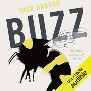了不起的蜜蜂 | Buzz: The Nature and Necessity of Bees by Thor Hanson