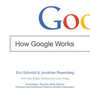 重新定义公司 | How Google Works by Eric Schmidt, Jonathan Rosenberg