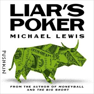 说谎者的扑克牌 | Liar's Poker: Rising Through the Wreckage on Wall Street (Liar's Poker #1) by Michael Lewis