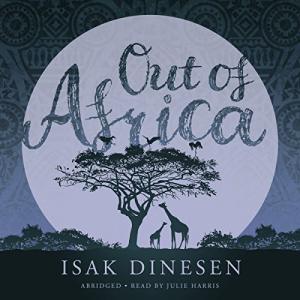 走出非洲 | Out of Africa and Shadows on the Grass by Isak Dinesen(Karen Blixen)