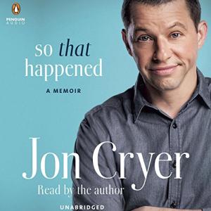So That Happened My Unexpected Life in Hollywood by Jon Cryer