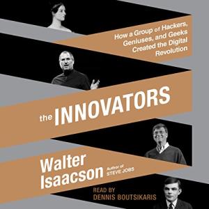 创新者 | The Innovators by Walter Isaacson