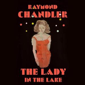 湖底女人 | The Lady in the Lake (Philip Marlowe #4) by Raymond Chandler
