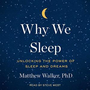 我们为什么要睡觉? | Why We Sleep: Unlocking the Power of Sleep and Dreams by Matthew Walker