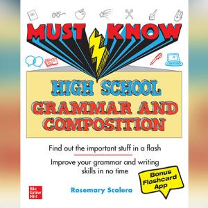 Must Know High School Grammar and Composition by Rosemary Scalera