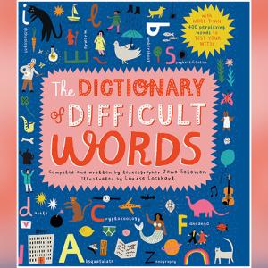The Dictionary of Difficult Words by Jane Solomon
