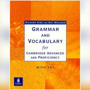 Grammar and Vocabulary for Cambridge Advanced and Proficiency
