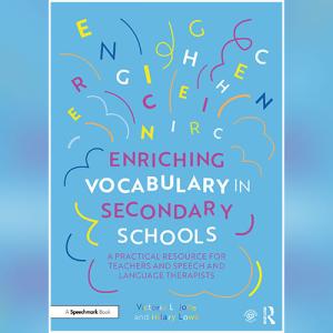 Enriching Vocabulary in Secondary Schools by Victoria Joffe