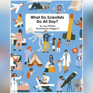 What Do Scientists Do All Day by Jane Wilsher