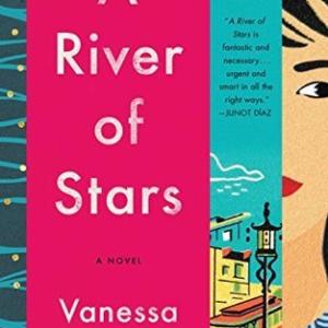 A River of Stars by Vanessa Hua