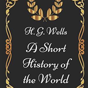 世界简史 | A Short History of the World by H.G. Wells