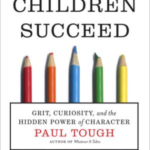 How Children Succeed by Paul Tough