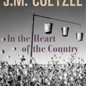 In the Heart of the Country by J.M. Coetzee