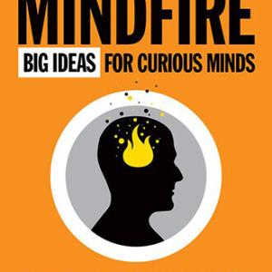 Mindfire: Big Ideas for Curious Minds by Scott Berkun