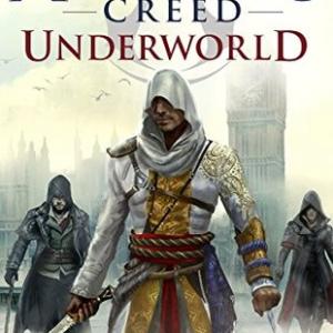 刺客信条:底层世界 | Assassin's Creed: Underworld (Assassin's Creed #8) by Oliver Bowden