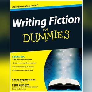 Writing Fiction For Dummies by Randy Ingermanson